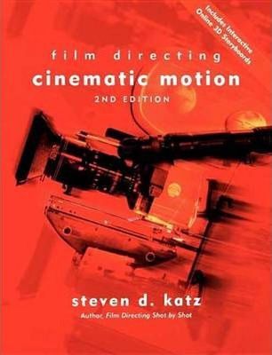 Film Directing Cinematic Motion (2nd Edition) Film Directing Cinematic Motion (2nd Edition)