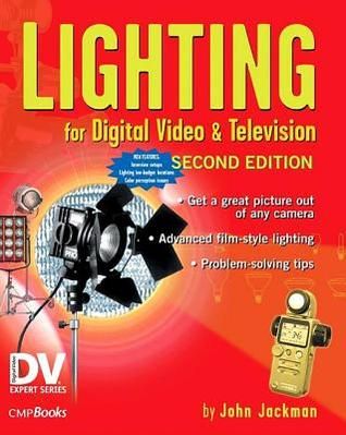 Lighting for Digital Video and Television Lighting for Digital Video and Television